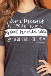 "Perfect Freakin Wife" Graphic Tee