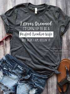 "Perfect Freakin Wife" Graphic Tee